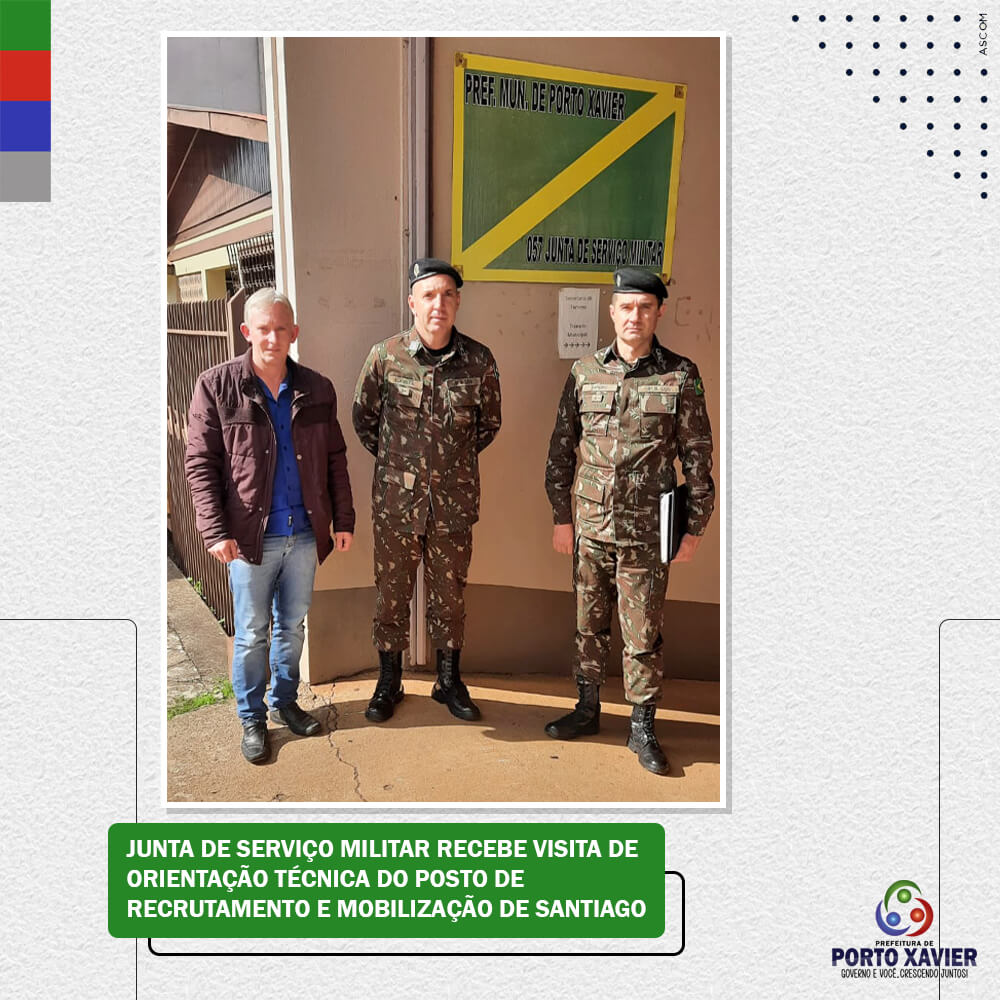 JUNTA DE SERVIÇO MILITAR RECEBE VISITA DE ORIENTAÇÃO TÉCNICA DO POSTO DE RECRUTAMENTO E MOBILIZAÇÃO DE SANTIAGO